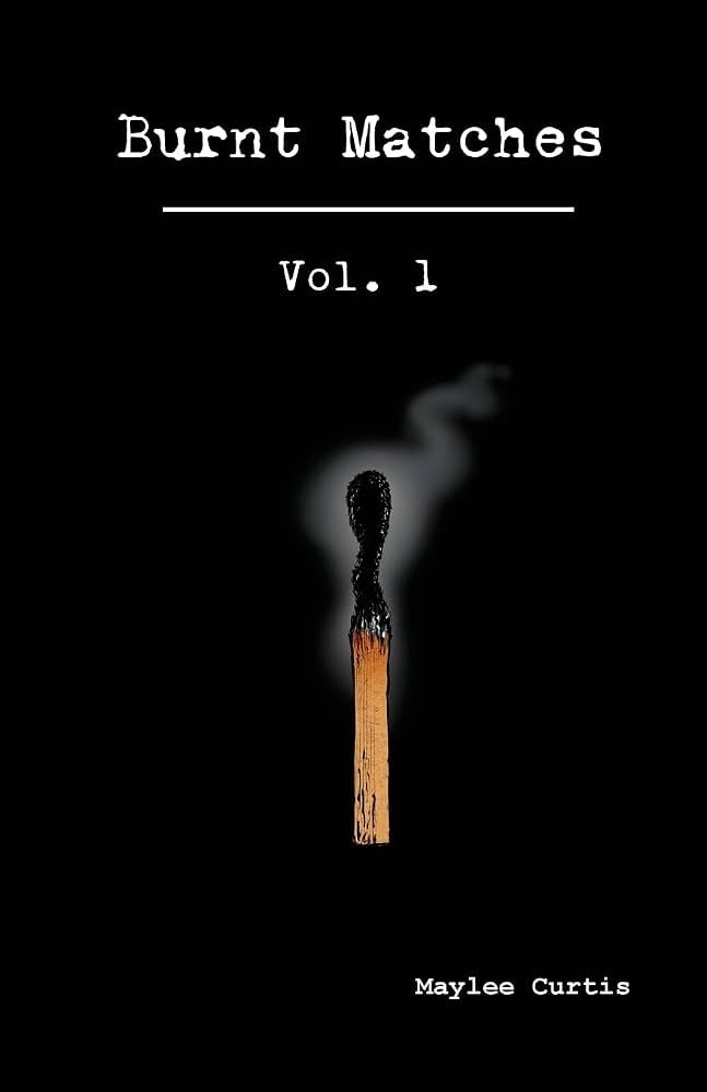 Burnt Matches Vol. 1